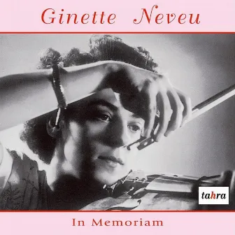 In Memoriam Ginette Neveu by Ginette Neveu