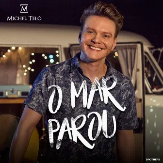 O Mar Parou by Michel Teló