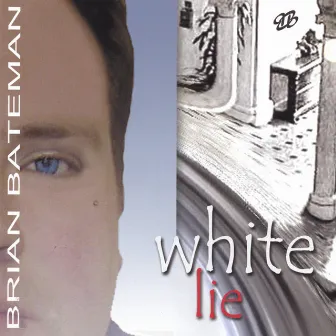 White Lie by Brian Bateman