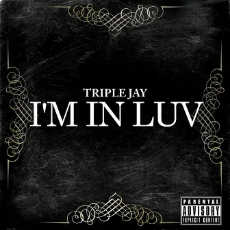 I'm in Luv by Triplejay