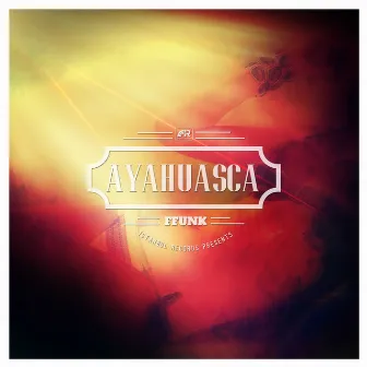 Ayahuasca by Ffunk