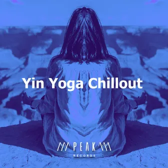 Yin Yoga Chillout by Vinyasa