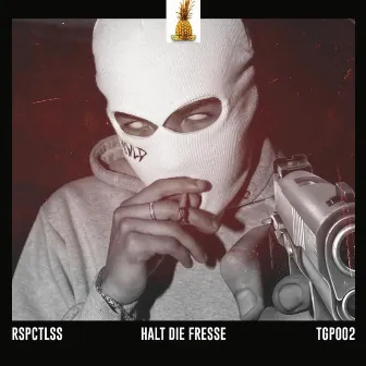 Halt Die Fresse by RSPCTLSS