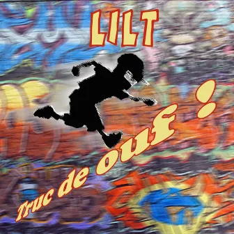 Truc de ouf by Lil T