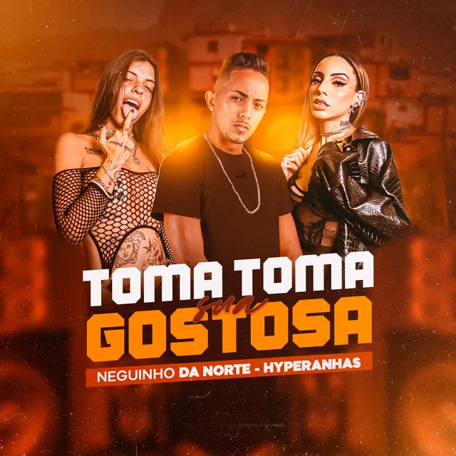 Toma Toma Sua Gostosa - Remix