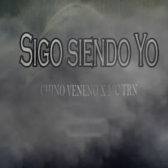 Sigo Siendo Yo by CHINO VENENO