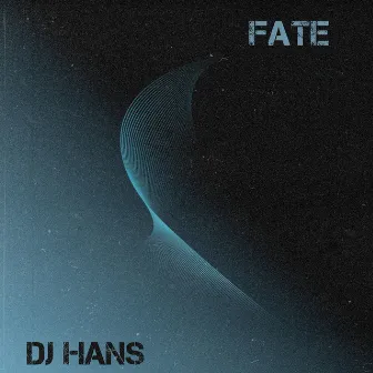 Fate by DJ HANS