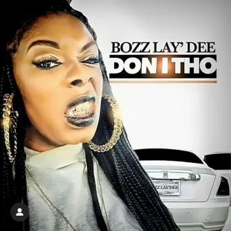 DON I THO by Bozz Lay'dee