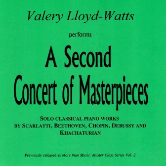 A Second Concert of Masterpieces by Valery Lloyd-Watts