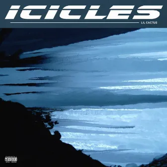 Icicles by Lil Cactus