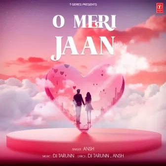 O Meri Jaan by Ansh