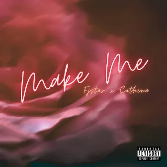 Make Me by Cathena