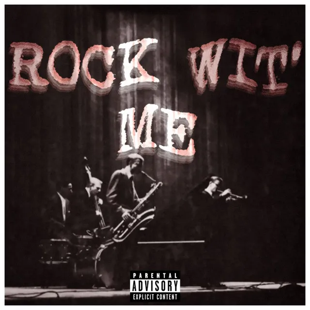 ROCK WIT' ME