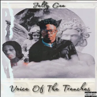 Voice Of The Trenches by Jelly Gee