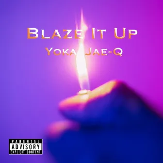 Blaze It Up by YLevel