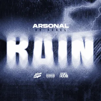 Rain by Arsonal da Rebel