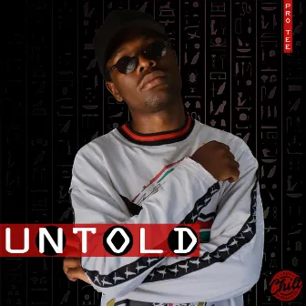 Untold by Protee