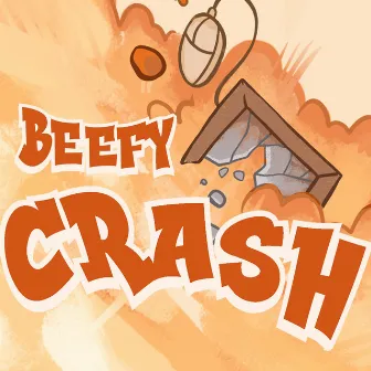 Crash by Beefy