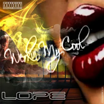 Werkin' My Cool by Lope