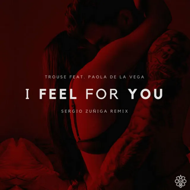 I Feel for You [Sergio Zuñiga Remix]