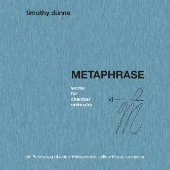 Metaphrase: Works for Chamber Orchestra by Jeffery Meyer