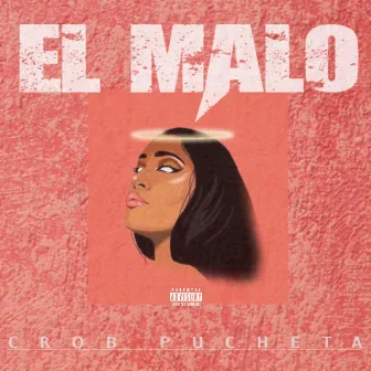 El Malo by Crob