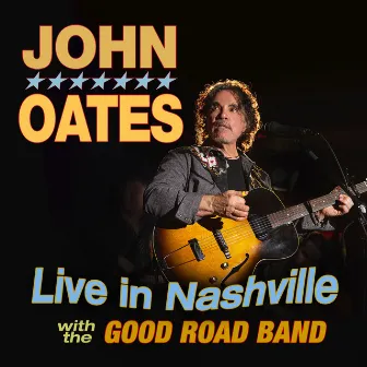 Live in Nashville (Deluxe) by John Oates