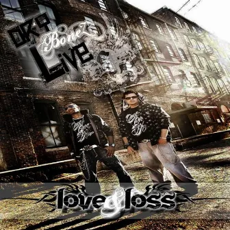 Love & Loss by Dry Bonez Live