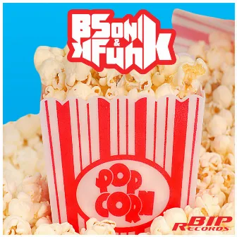 Popcorn (Original Extended Mix) by B. Sonik