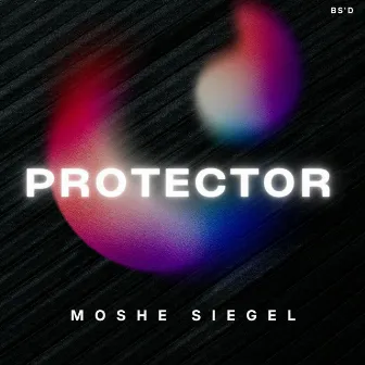 Protector by Moshe Siegel