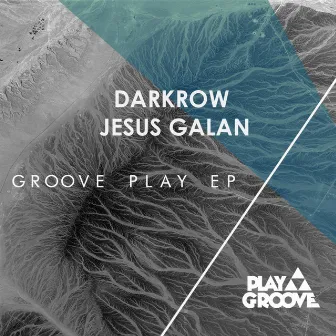 Groove Play Ep by Jesus Galan