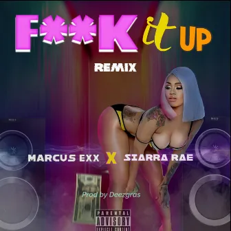 Fuck it up (Remix) by Marcus Exx