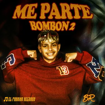 Me Parte (Bombon 2) by El Padrino Records