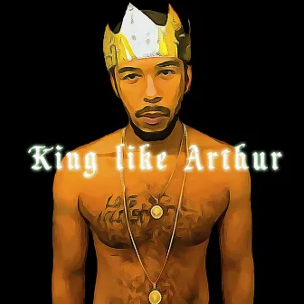 King Like Arthur by Blam