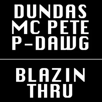 Blazin Thru by MC Pete