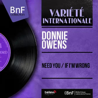 Need You / If I'm Wrong (Mono Version) by Donnie Owens