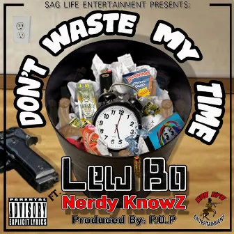 Dont Waste My Time by Lewi Bo