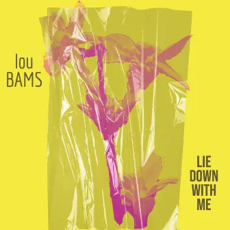 Lie Down with Me by Lou Bams