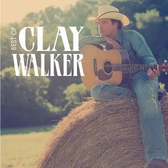 Best Of by Clay Walker