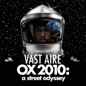 OX 2010: A Street Odyssey by Vast Aire