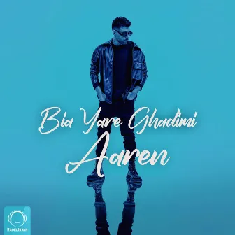 Bia Yare Ghadimi by Aaren