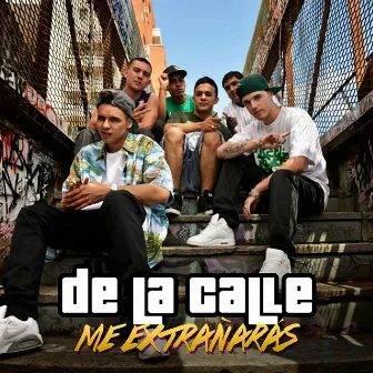 Me Extrañarás by De La Calle