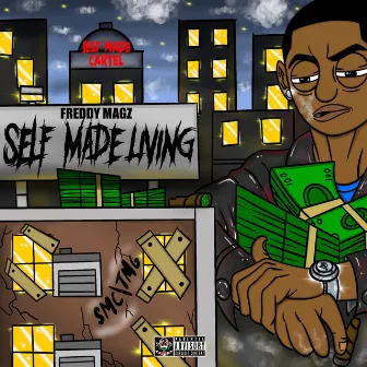 SELF MADE LIVING by Freddy Magz