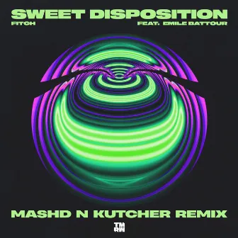 Sweet Disposition (Mashd N Kutcher Remix) by Emile Battour