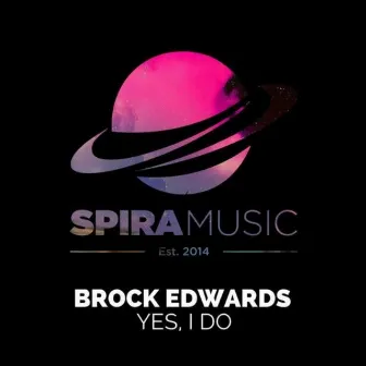 Yes, I Do by Brock Edwards