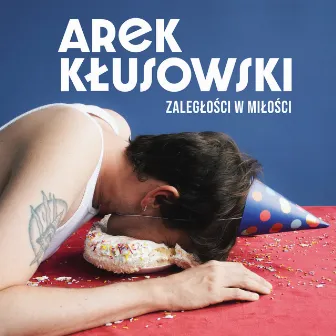 Zaległości w miłości by Arek Kłusowski