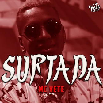 Surtada by MC Vete