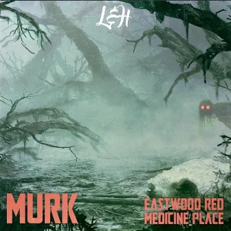 Murk EP by Eastwood Red