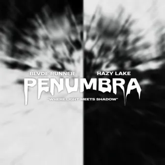 PENUMBRA by BLVDE RUNNER