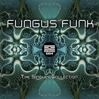 The Singles Collection by Fungus Funk